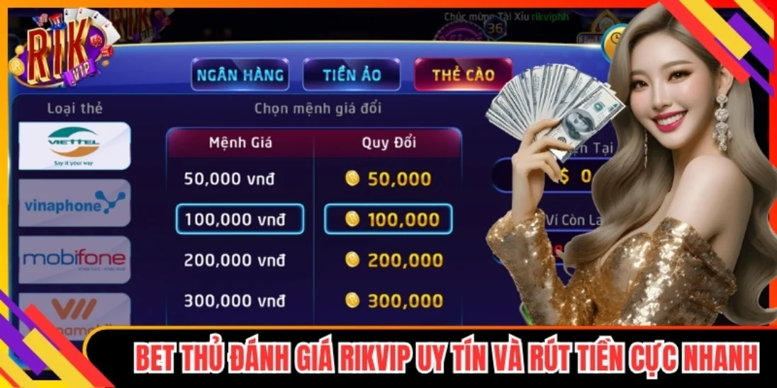Bet thủ đánh giá Rikvip uy tín và rút tiền nhanh